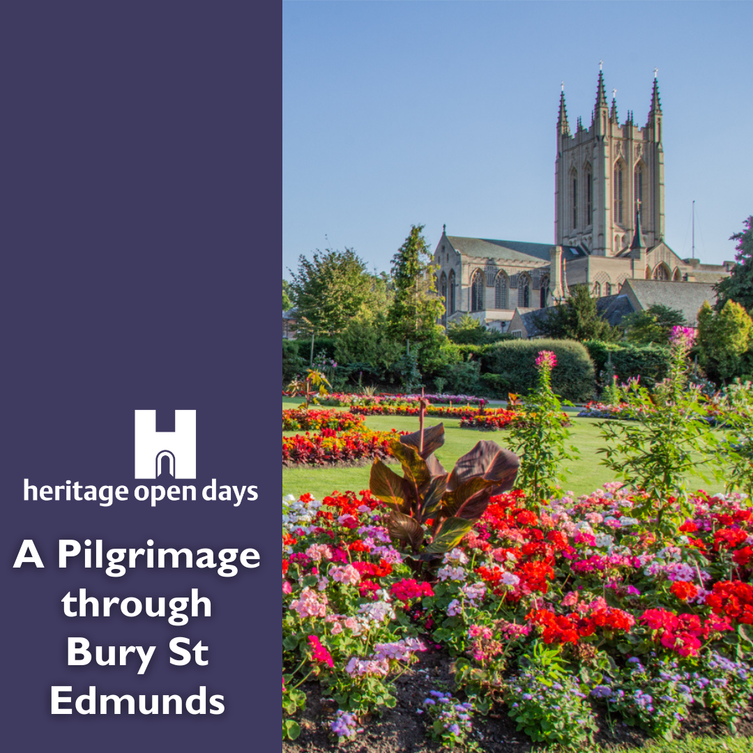 Pilgrimage through Bury Sy Edmunds - Heritage Open Days