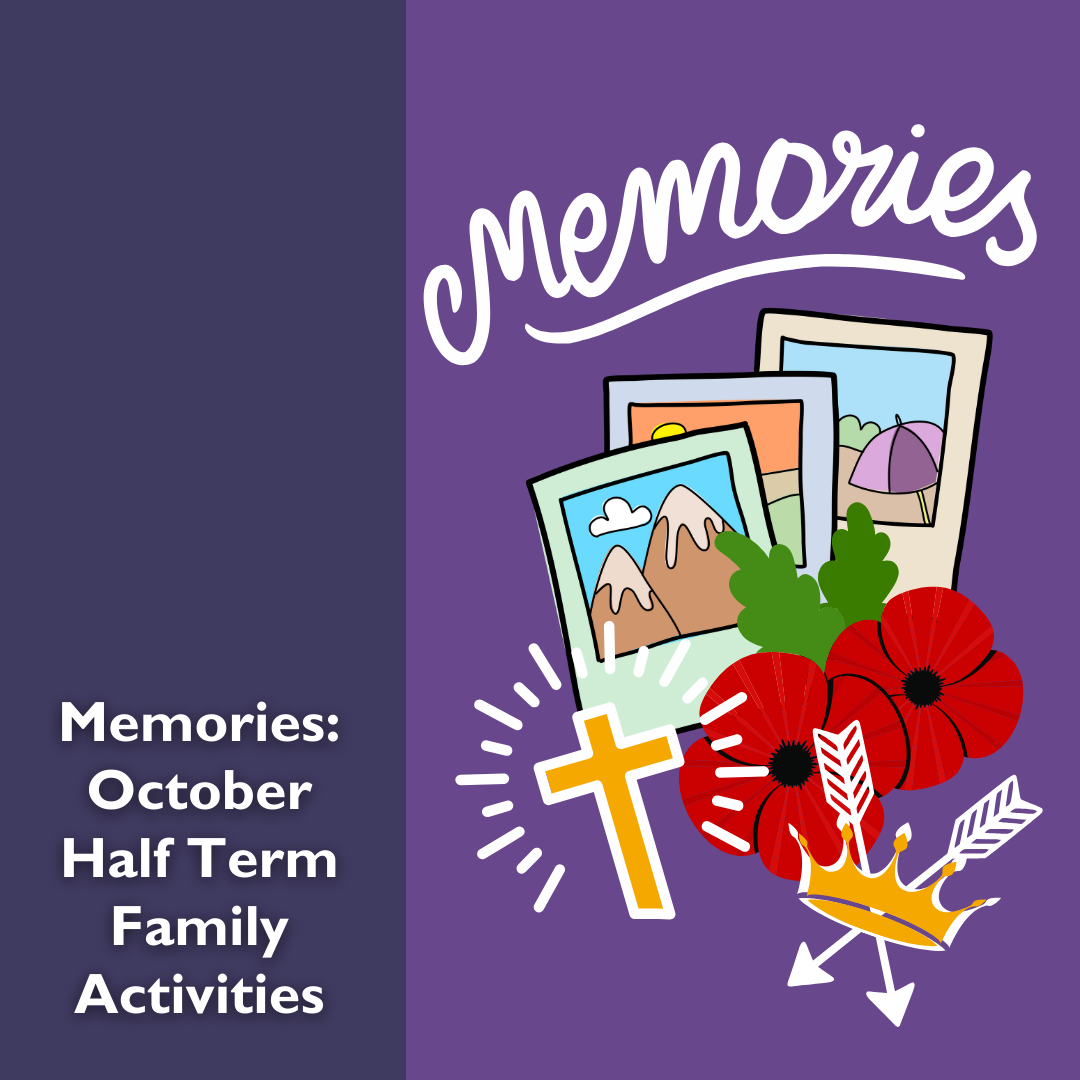 Memories: October Half Term Family Activities